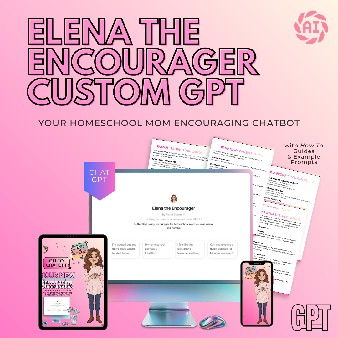 Elena the Encourager Chatbot – Encouragement for Homeschool Moms Custom GPT