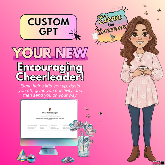 Elena the Encourager Chatbot – Encouragement for Homeschool Moms Custom GPT