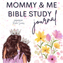 Load image into Gallery viewer, Mommy &amp; Me Bible Study Journal (Digital Download)